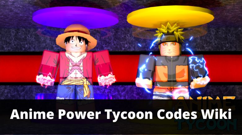 Anime Power Tycoon Codes Wiki [December 2023] - MrGuider